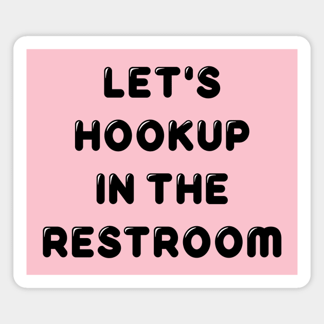 Restroom Hookup Magnet by JasonLloyd